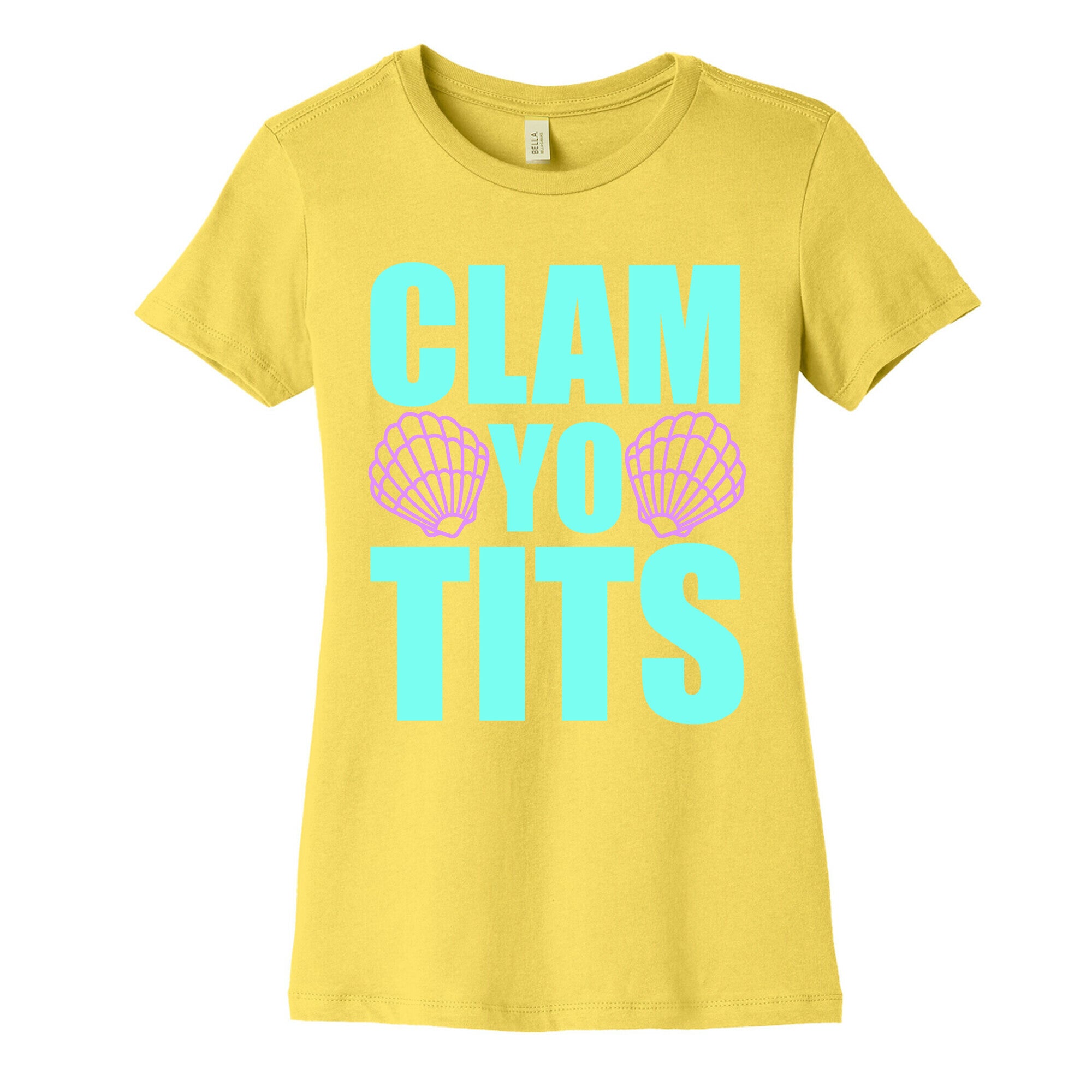 Clam Yo Tits Women's Cotton Tee